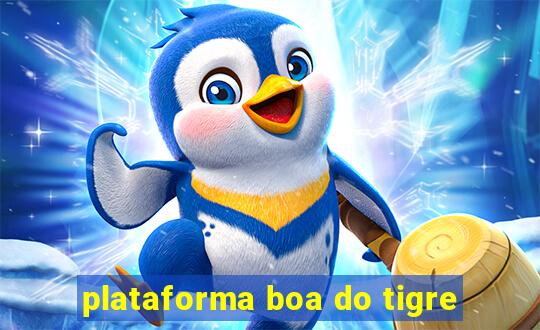 plataforma boa do tigre